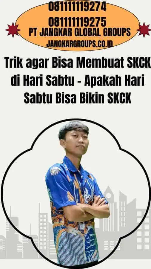 Trik agar Bisa Membuat SKCK di Hari Sabtu - Apakah Hari Sabtu Bisa Bikin SKCK