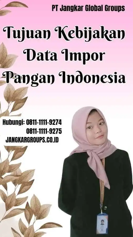 Tujuan Kebijakan Data Impor Pangan Indonesia