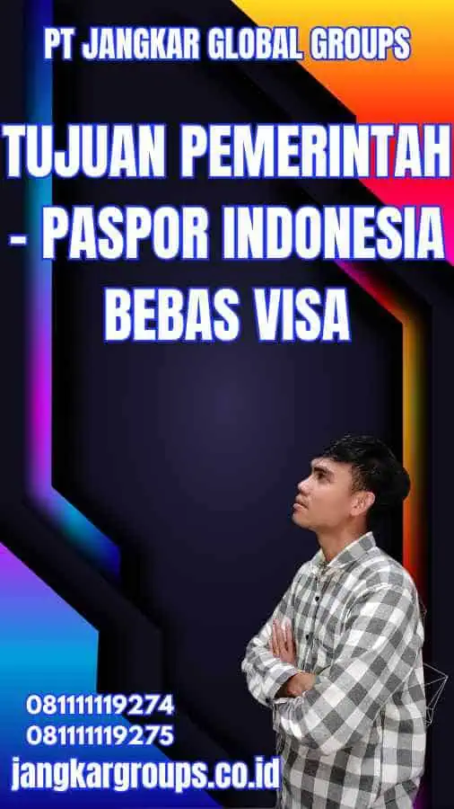 Tujuan Pemerintah - Paspor Indonesia Bebas Visa