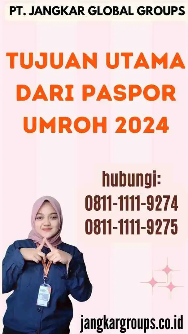 Tujuan Utama dari Paspor Umroh 2024