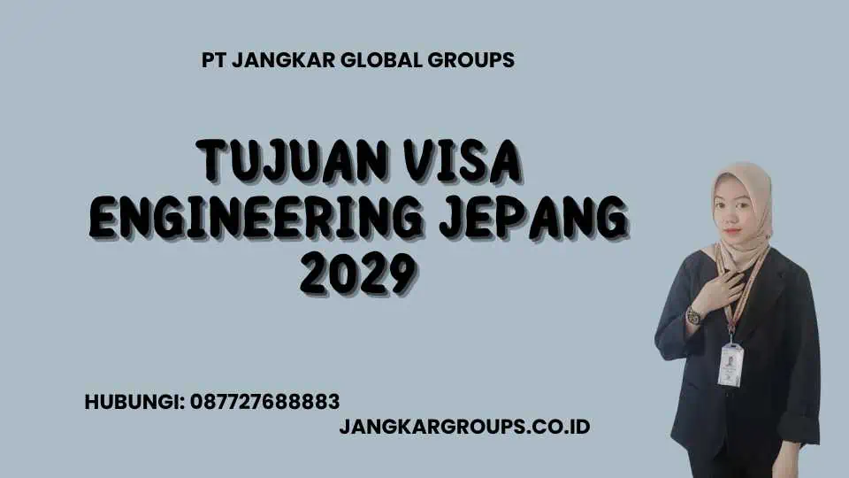 Tujuan Visa Engineering Jepang 2029