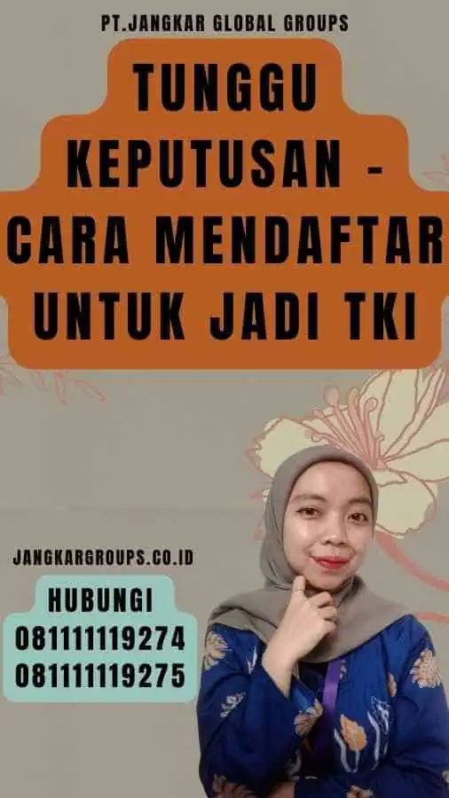 Tunggu Keputusan - Cara Mendaftar Untuk Jadi TKI