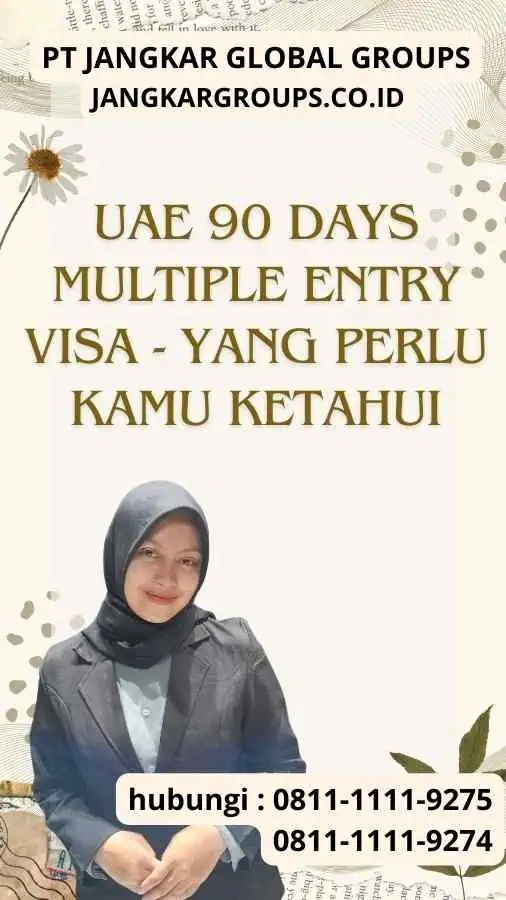 UAE 90 Days Multiple Entry Visa - Yang Perlu Kamu Ketahui