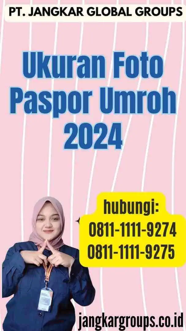 Ukuran Foto Paspor Umroh 2024