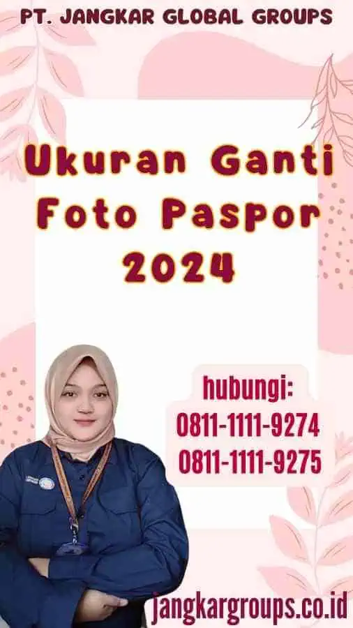 Ukuran Ganti Foto Paspor 2024