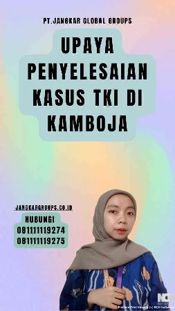 Upaya Penyelesaian Kasus TKI di Kamboja