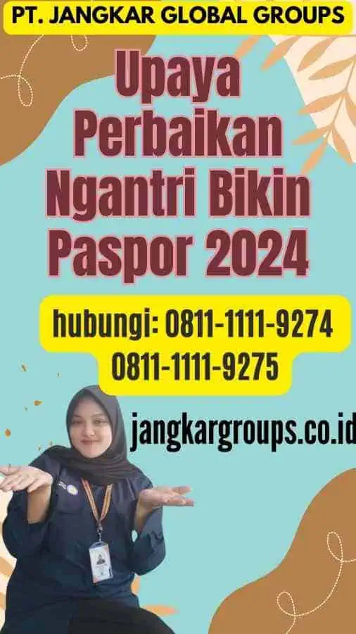 Upaya Perbaikan Ngantri Bikin Paspor 2024