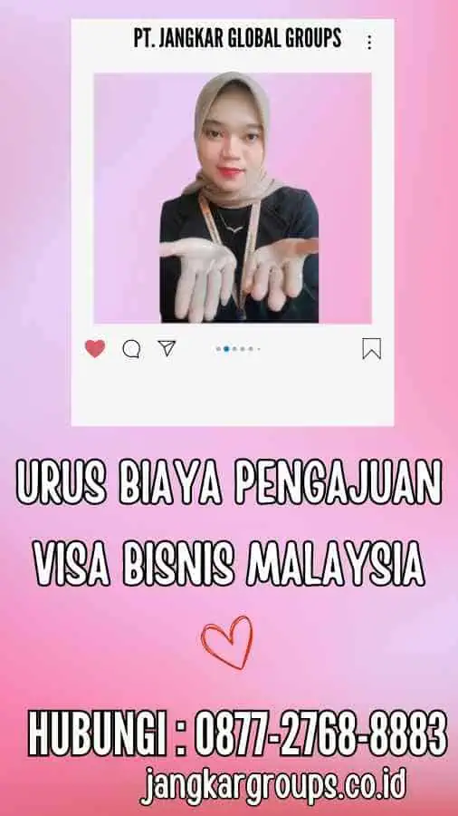 Urus Biaya Pengajuan Visa Bisnis Malaysia