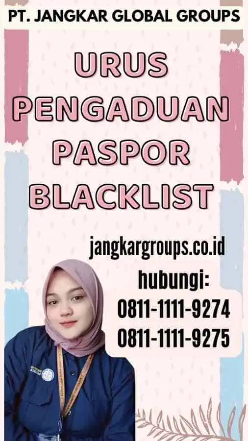 Urus Pengaduan Paspor Blacklist