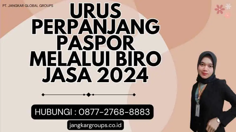 Urus Perpanjang Paspor Melalui Biro Jasa 2024