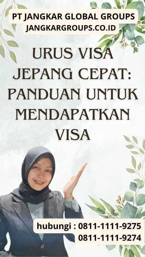 Urus Visa Jepang Cepat Panduan untuk Mendapatkan Visa