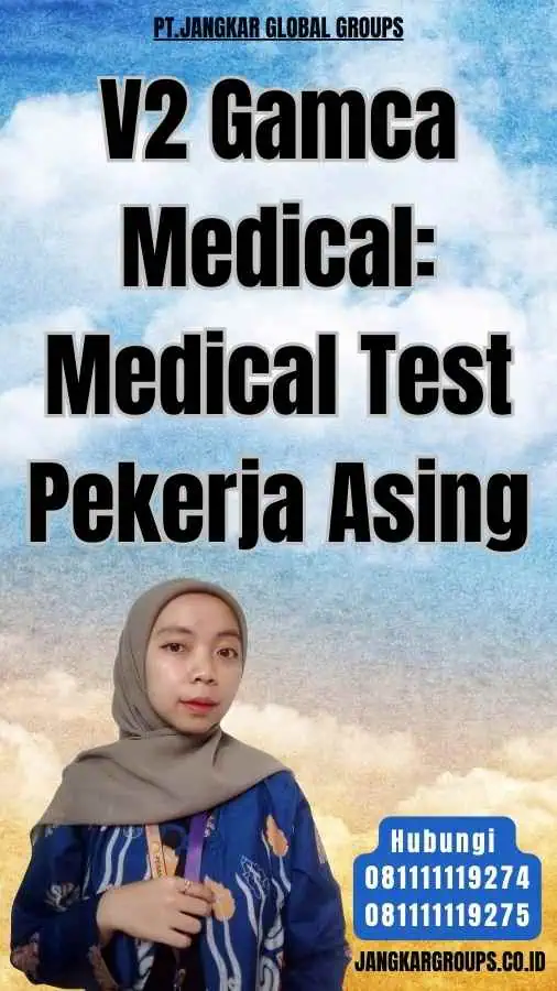 V2 Gamca Medical Medical Test Pekerja Asing