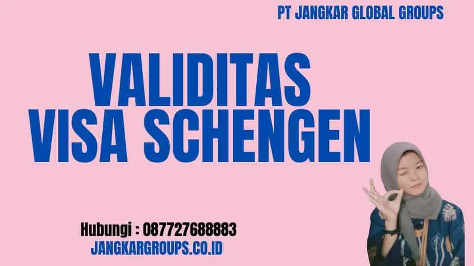 Validitas Visa Schengen