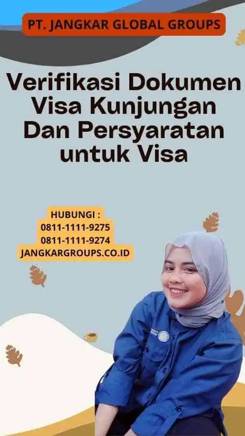 Verifikasi Dokumen Visa Kunjungan Dan Persyaratan untuk Visa