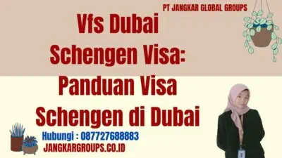 Vfs Dubai Schengen Visa: Panduan Visa Schengen di Dubai