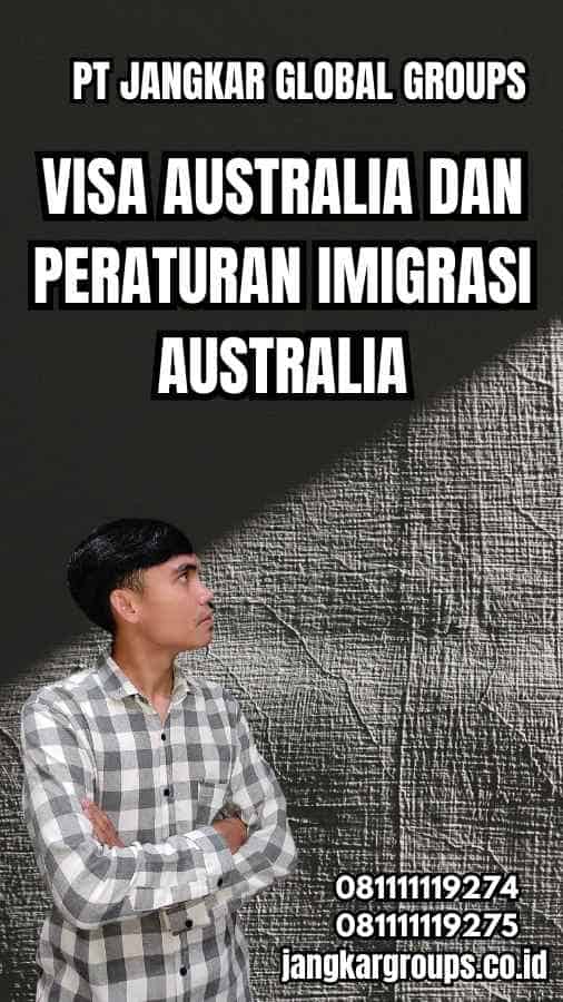 Visa Australia dan Peraturan Imigrasi Australia