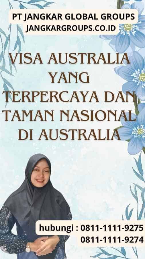 Visa Australia yang Terpercaya dan Taman Nasional di Australia