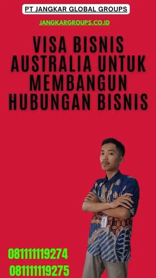 Visa Bisnis Australia Untuk Membangun Hubungan Bisnis