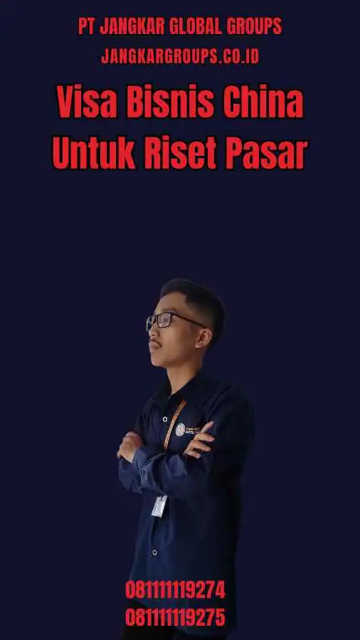 Visa Bisnis China Untuk Riset Pasar