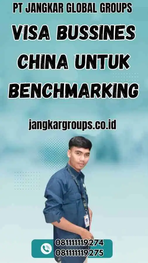 Visa Bussines China untuk Benchmarking