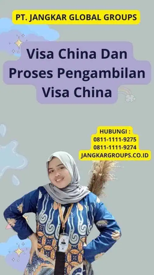 Visa China Dan Proses Pengambilan Visa China