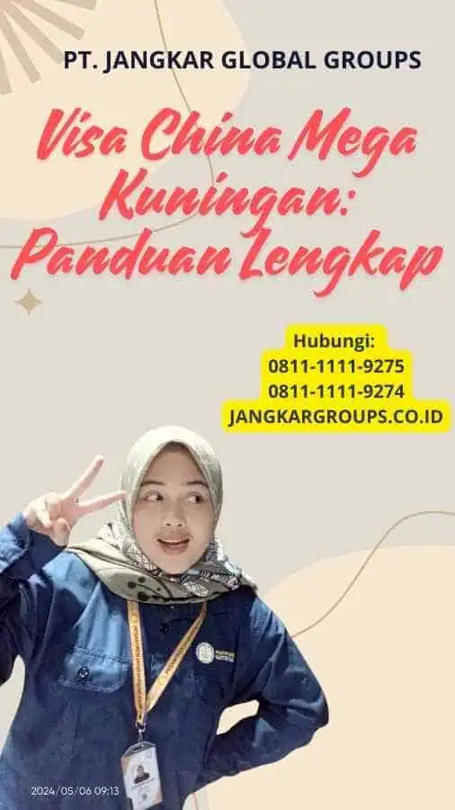 Visa China Mega Kuningan: Panduan Lengkap