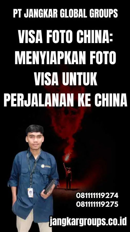 Visa Foto China: Menyiapkan Foto Visa untuk Perjalanan ke China