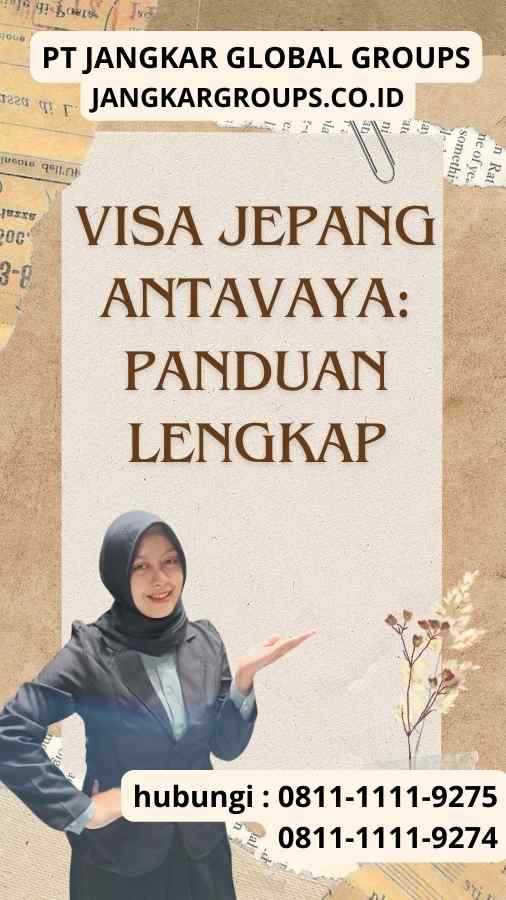 Visa Jepang Antavaya Panduan Lengkap