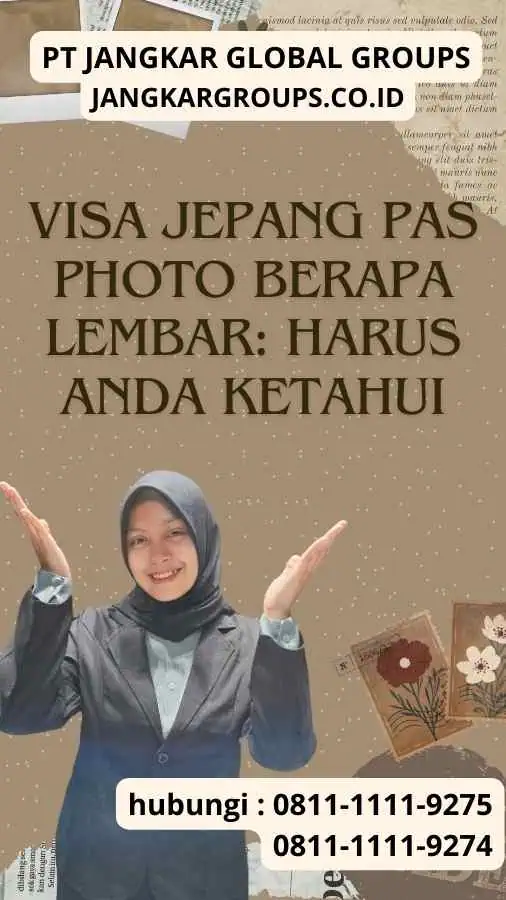 Visa Jepang Pas Photo Berapa Lembar Harus Anda Ketahui