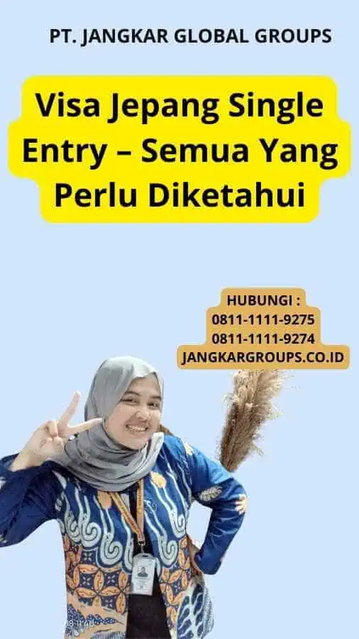 Visa Jepang Single Entry – Semua Yang Perlu Diketahui