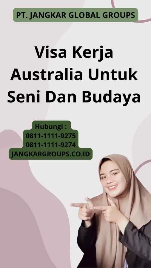 Visa Kerja Australia Untuk Seni Dan Budaya