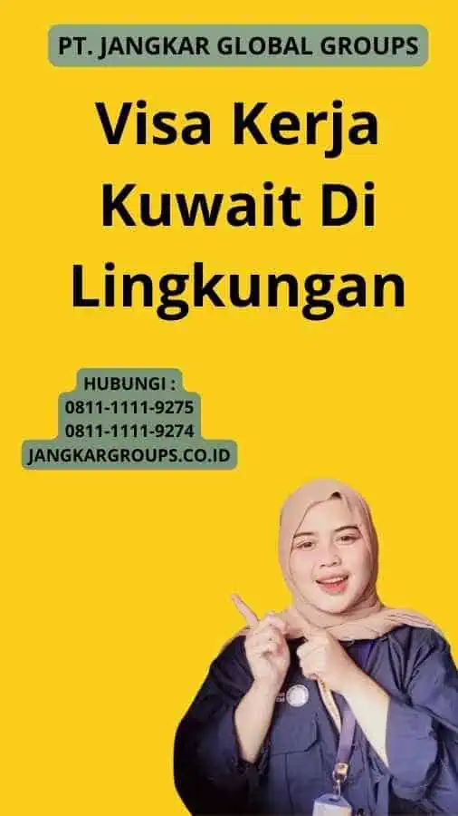 Visa Kerja Kuwait Di Lingkungan