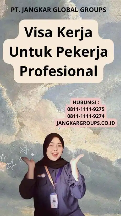 Visa Kerja Untuk Pekerja Profesional