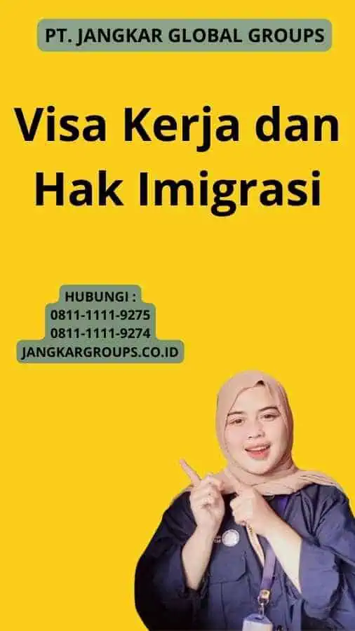 Visa Kerja dan Hak Imigrasi