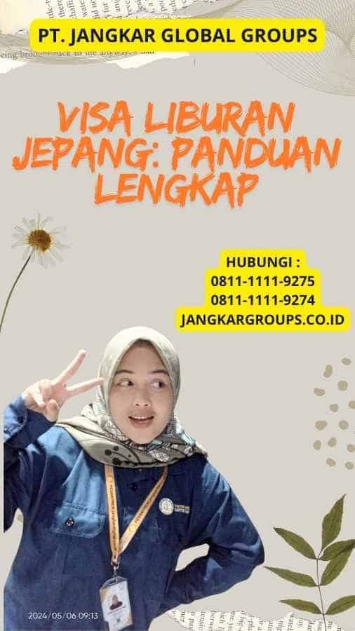 Visa Liburan Jepang: Panduan Lengkap