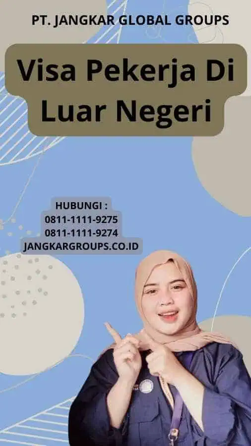 Visa Pekerja Di Luar Negeri