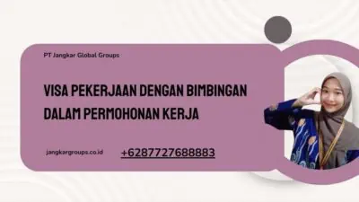 Visa Pekerjaan Dengan Bimbingan Dalam Permohonan Kerja