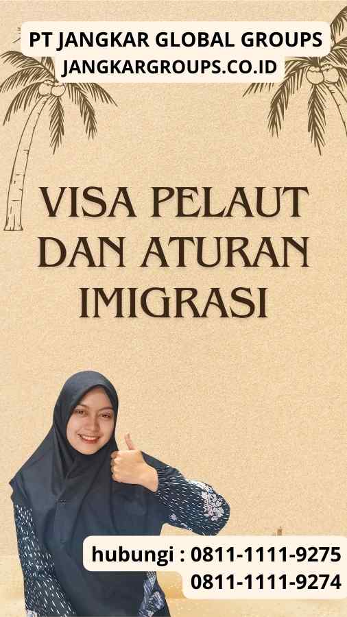 Visa Pelaut Dan Aturan Imigrasi