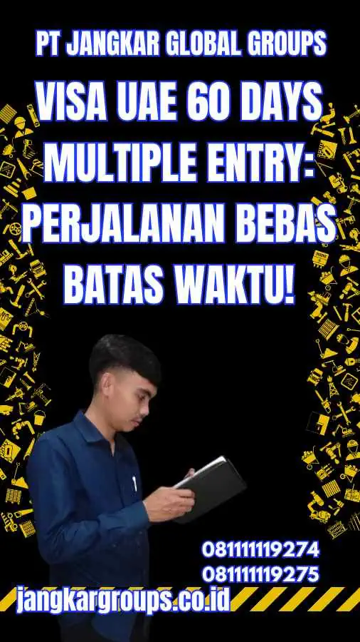 Visa UAE 60 Days Multiple Entry: Perjalanan Bebas Batas Waktu!