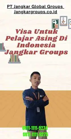 Visa Untuk Pelajar Asing Di Indonesia Jangkar Groups