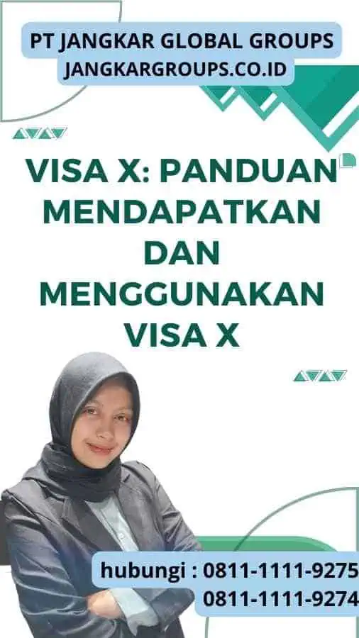 Visa X Panduan Mendapatkan dan Menggunakan Visa X