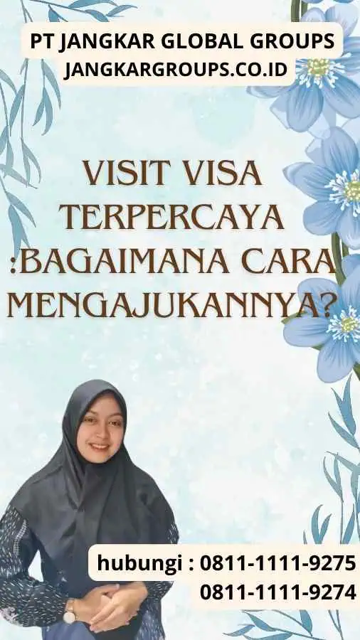 Visit Visa Terpercaya Bagaimana Cara Mengajukannya