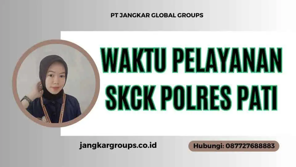 Waktu Pelayanan SKCK Polres Pati