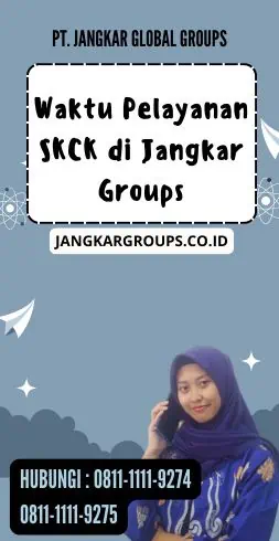 Waktu Pelayanan SKCK di Jangkar Groups