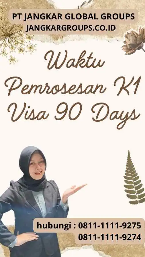 Waktu Pemrosesan K1 Visa 90 Days