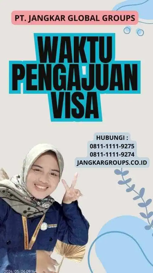 Waktu Pengajuan Visa