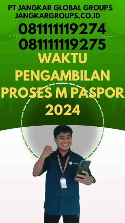 Waktu Pengambilan Proses M Paspor 2024