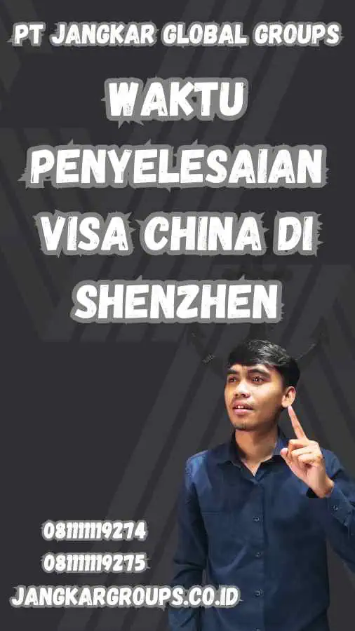 Waktu Penyelesaian Visa China di Shenzhen