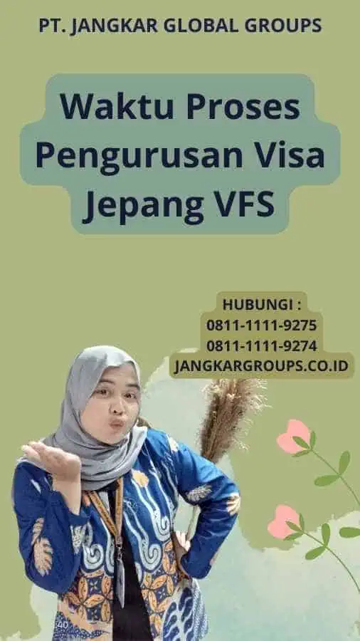 Waktu Proses Pengurusan Visa Jepang VFS