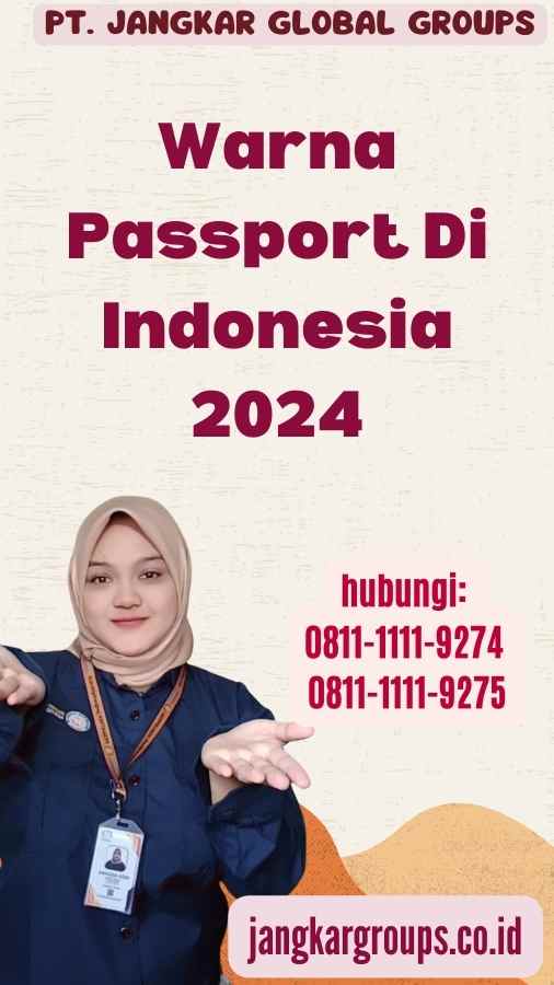 Warna Passport Di Indonesia 2024